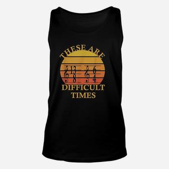 These Are Difficult Times Vintage Sunset Music Lover Unisex Tank Top - Thegiftio UK