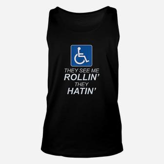 They See Me Rollin They Hatin Funny Wheelchair Graphic Unisex Tank Top | Crazezy AU