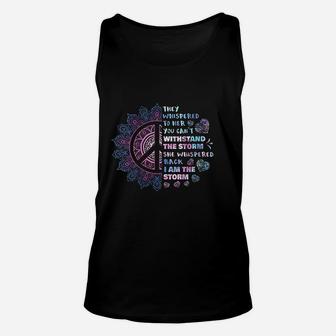 They Whispered To Her You Cant Withstand The Storm Unisex Tank Top | Crazezy