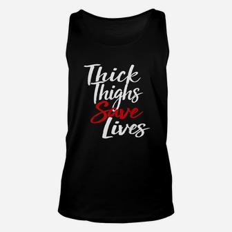 Thick Thighs Save Lives Body Unisex Tank Top | Crazezy AU