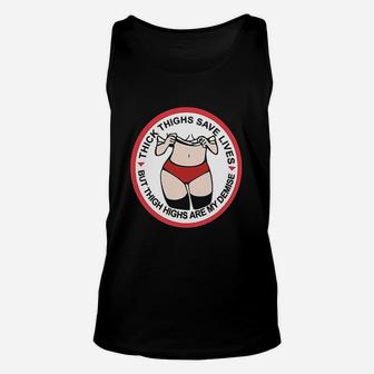 Thick Thighs Save Lives Thigh Highs Are My Demise Unisex Tank Top | Crazezy CA