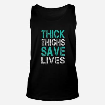 Thick Thighs Save Lives Unisex Tank Top | Crazezy