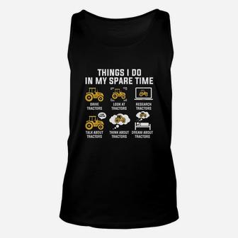 Things I Do In My Spare Time Drive Tractors Unisex Tank Top | Crazezy