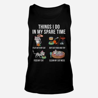 Things I Do In My Spare Time Play With My Cat Unisex Tank Top | Crazezy AU