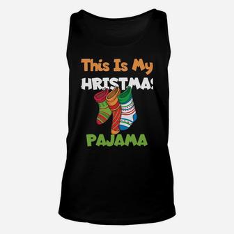 This Is My Christmas Pajama Funny Santa Hat Socks Winter Unisex Tank Top | Crazezy DE