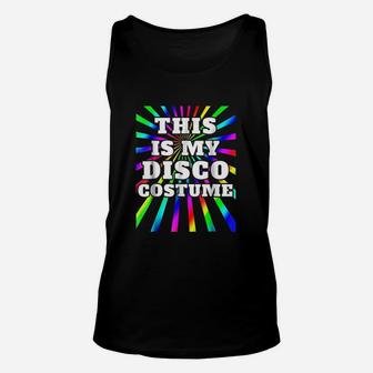 This Is My Disco Costume Disco Party Unisex Tank Top | Crazezy UK