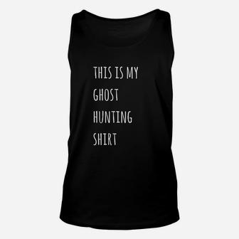 This Is My Ghost Hunting Unisex Tank Top | Crazezy CA