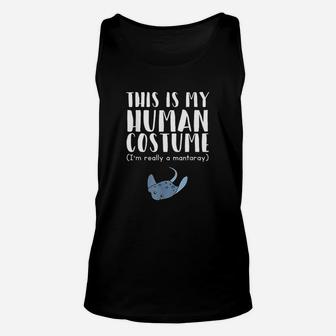 This Is My Human Costume Im Really A Manta Ray Unisex Tank Top | Crazezy UK
