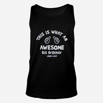 This Is What An Awesome Big Brother Looks Like Unisex Tank Top | Crazezy