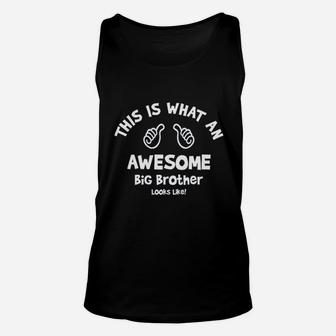 This Is What An Awesome Big Brother Looks Like Unisex Tank Top | Crazezy UK