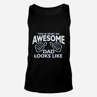 This Is What An Awesome Dad Looks Like Fathers Day Unisex Tank Top | Crazezy