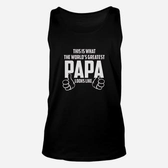 This Is What The Worlds Greatest Papa Looks Like Unisex Tank Top | Crazezy DE