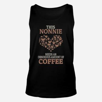 This Nonnie Needs An Obnoxious Amount Of Coffee Unisex Tank Top - Monsterry