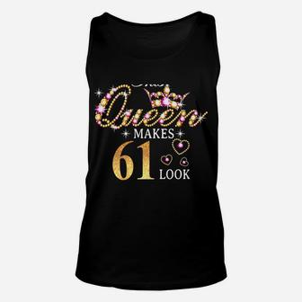 This Queen Makes 61 Look Fabulous 61St Birthday Queen B-Day Unisex Tank Top | Crazezy