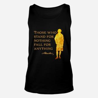 Thóe Who Stand For Nithing Fall For Anything Unisex Tank Top - Thegiftio UK