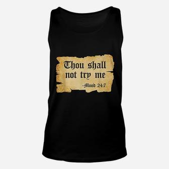 Thou Shall Not Try Me Mood 24 7 Unisex Tank Top | Crazezy AU