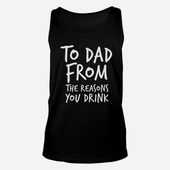 To Dad From The Reasons Unisex Tank Top | Crazezy