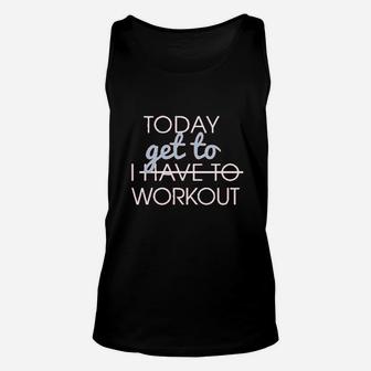 Today I Get To Workout Print On Flowy Burnout Unisex Tank Top | Crazezy