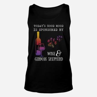 Today's Good Mood Is Sponsored By Wine And German Shepherd Unisex Tank Top - Monsterry AU