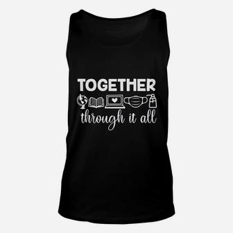 Together Through It All Unisex Tank Top | Crazezy AU