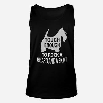 Tough Enough To Rock A Beard And A Skirt Unisex Tank Top - Thegiftio