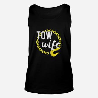 Tow Truck Driver Wife Unisex Tank Top | Crazezy CA