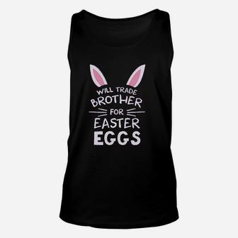Trade Brother For Easter Eggs Siblings Easter Gift Unisex Tank Top - Thegiftio UK