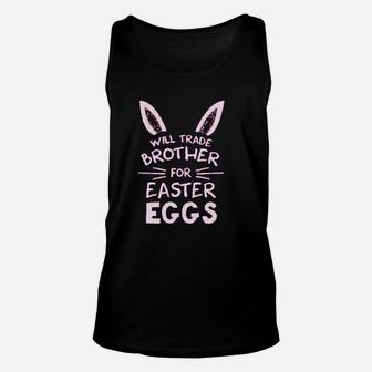Trade Brother For Easter Eggs Siblings Easter Gift Unisex Tank Top - Thegiftio UK