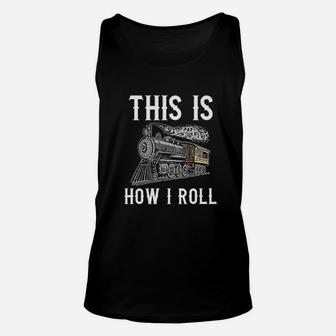 Train This Is How I Roll Unisex Tank Top | Crazezy CA