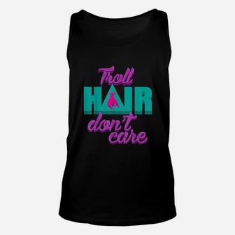 Troll Hair Dont Care For Messy Hairstyle Unisex Tank Top - Thegiftio UK