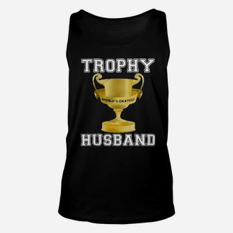 Trophy For My Husband Unisex Tank Top - Monsterry