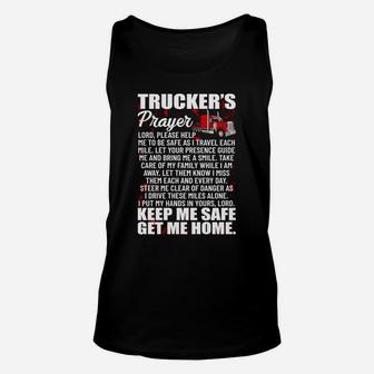 Truckers Prayer Keep Me Safe Get Me Home Hauler Truck Driver Unisex Tank Top | Crazezy