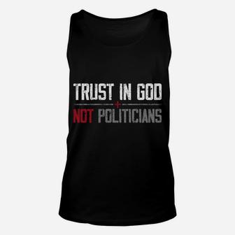 Trust In God Not Politicians American Flag Sweatshirt Unisex Tank Top | Crazezy