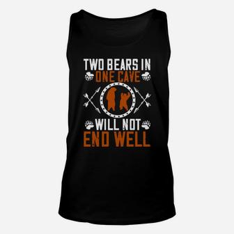 Two Bears In One Cave Will Not End Well Unisex Tank Top - Monsterry AU
