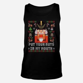Ugly Christmas Put Your Nuts In My Mouth Nutcracker Gift Sweatshirt Unisex Tank Top | Crazezy DE