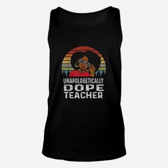 Unapologetically Teacher Afro Pride Black History Gift Unisex Tank Top | Crazezy AU