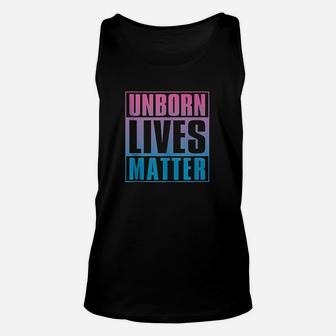 Unborn Lives Matter Unisex Tank Top | Crazezy AU