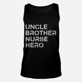 Uncle Brother Nurse Hero - Inspirational Uncle Unisex Tank Top | Crazezy UK