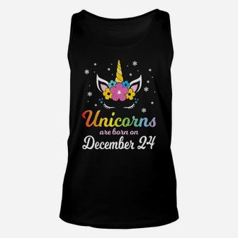 Unicorns Are Born On December 24 Happy Birthday To Me You Unisex Tank Top - Monsterry UK