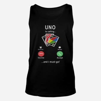 Uno Is Calling And I Must Go Unisex Tank Top - Monsterry