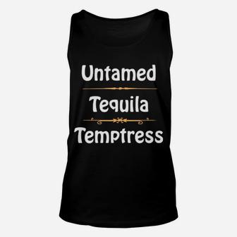 Untamed - Tequila - Temptress Unisex Tank Top - Monsterry DE