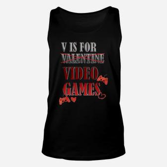 V Is For Video Games Valentine's Day Design For Gamer Unisex Tank Top - Monsterry AU
