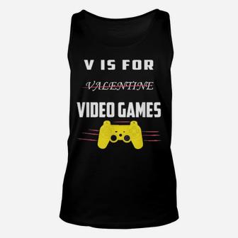 V Is For Video Games Valentine's Day For Him Unisex Tank Top - Monsterry