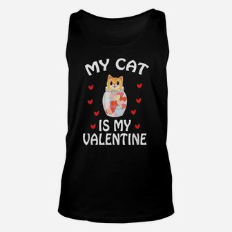 Valentine’S Day Gift For Cats Lovers- My Cat Is My Valentine Unisex Tank Top | Crazezy AU
