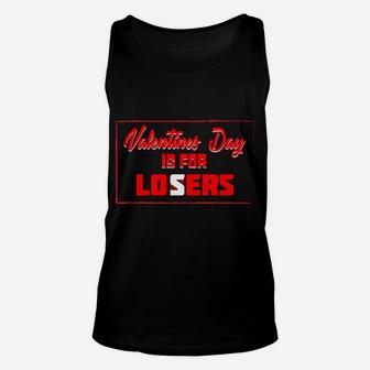 Valentines Day Gifts For Her Valentines Day Is For Losers Unisex Tank Top - Thegiftio
