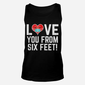 Valentine's Day Love You From Six Feet Unisex Tank Top - Monsterry