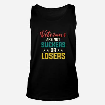 Veterans Are Not Suckers Or Losers Unisex Tank Top | Crazezy DE
