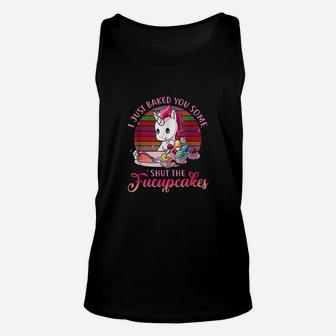 Vintage I Just Baked You Some Shut The Fucupcakes Unisex Tank Top | Crazezy CA