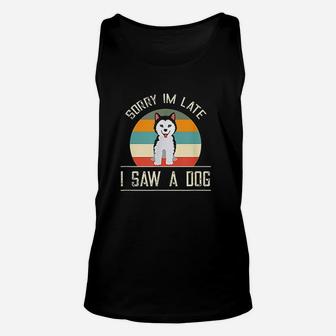 Vintage Motive For Dog Lover Gifts Sorry Im Late Unisex Tank Top | Crazezy