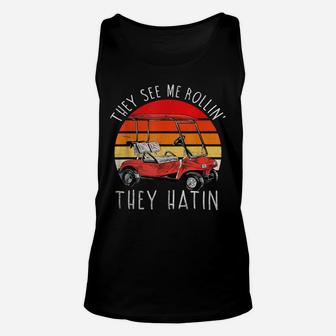 Vintage Retro They See Me Rollin They Funny Golfing Golfers Unisex Tank Top | Crazezy